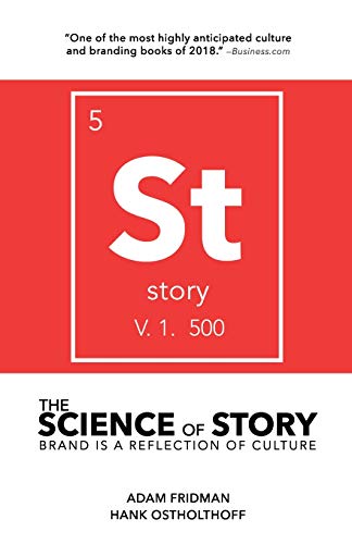 Book :The Science of Story: Brand is a Reflection of Culture" by authors Adam Fridman and Hank Ostholthoff